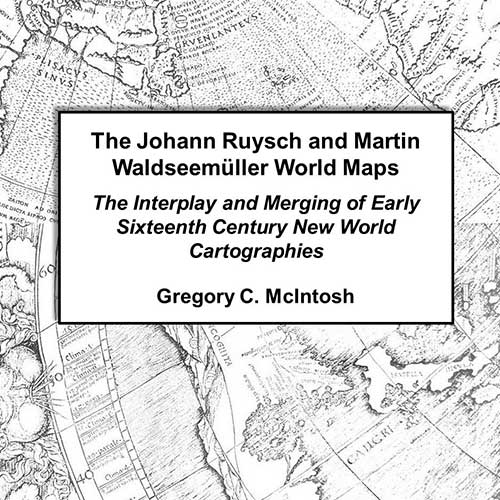 Johann Ruysch and Martin Waldeseemuller world maps
